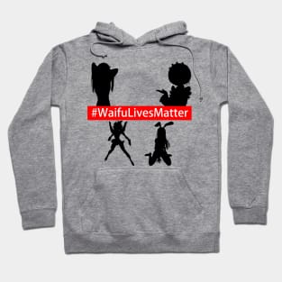 #WaifuLivesMatter Hoodie